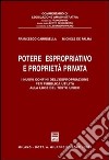 Potere espropriativo e proprietà privata. I nuovi confini dell'espropriazione per pubblica utilità alla luce del Testo Unico libro di Caringella Francesco De Palma Michele