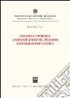 Cittadino e pubblica amministrazione nel processo di integrazione europea libro