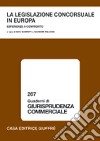 La legislazione concorsuale in Europa. Esperienze a confronto. Atti del Convegno (Lanciano, 23-24 gennaio 2004) libro