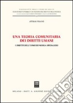 Una teoria comunitaria dei diritti umani. I diritti dell'uomo di Nicola Spedalieri