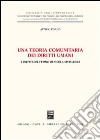 Una teoria comunitaria dei diritti umani. I diritti dell'uomo di Nicola Spedalieri libro