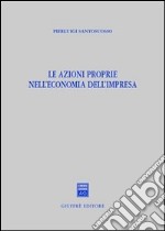 Le azioni proprie nell'economia dell'impresa libro