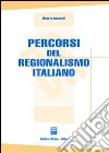 Percorsi del regionalismo italiano libro