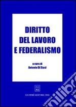 Diritto del lavoro e federalismo libro