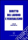 Diritto del lavoro e federalismo libro