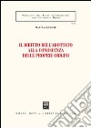 Il diritto dell'adottato alla conoscenza delle proprie origini libro di Petrone Marina