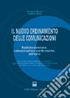 Il nuovo ordinamento delle comunicazioni. Radiotelevisione, comunicazioni elettroniche, editoria libro