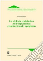 La delega legislativa nell'esperienza costituzionale spagnola