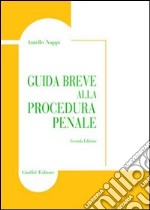 Guida breve alla procedura penale libro