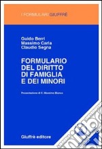 Formulario del diritto di famiglia e dei minori. Con CD-ROM