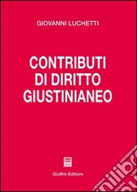 Contributi di diritto giustinianeo