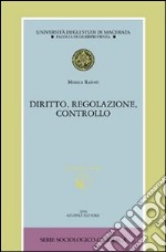 Diritto, regolazione, controllo. Con CD-ROM libro