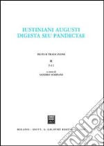 Iustiniani Augusti Digesta seu Pandectae-Digesti o Pandette dell'imperatore Giustiniano. Vol. 2: 5-11 libro