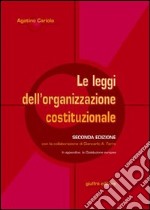 Le leggi dell'organizzazione costituzionale. In appendice: la costituzione europea libro