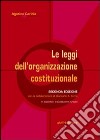 Le leggi dell'organizzazione costituzionale. In appendice: la costituzione europea libro