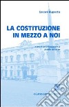 La Costituzione in mezzo a noi libro