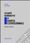 Atlante normativo di diritto costituzionale libro