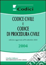 Codice civile e codice di procedura civile 2004 libro