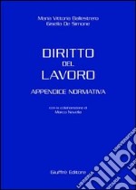 Diritto del lavoro. Appendice normativa libro