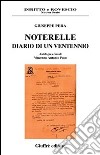 Noterelle. Diario di un ventennio libro