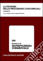 La riforma delle procedure concorsuali. I progetti