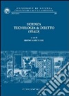 Scienza tecnologia & diritto (ST&D). Atti del Convegno (Catania, 30 maggio 2003) libro di Montanari B. (cur.)