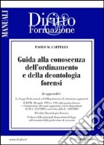 Guida alla conoscenza dell'ordinamento e della deontologia forensi libro