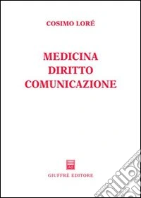Medicina, diritto, comunicazione