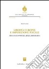 Libertà europee e imposizione fiscale. Per una convivenza senza distorsioni libro di Damiani Mario