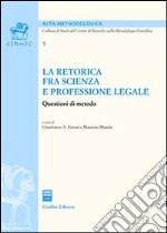 La retorica fra scienza e professione legale libro