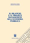 Il bilancio e il project management nell'economia pubblica libro