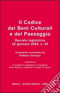 Il codice dei beni culturali e del paesaggio. Decreto legislativo 22 gennaio 2004, n. 22 libro