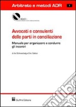 Avvocati e consulenti delle parti in conciliazione