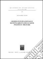 Crimini internazionali e responsabilità dei leader politici e militari