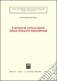 L'avviso di conclusione delle indagini preliminari libro