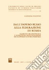 Dall'impero russo alla Federazione di Russia. Elementi di continuità e di rottura nell'evoluzione dei rapporti centro-periferia libro