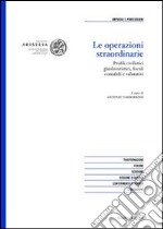 Le operazioni straordinarie. Profili civilistici giuslavoristici, fiscali, contabili e valutativi libro