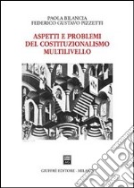 Aspetti e problemi del costituzionalismo multilivello libro