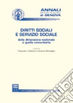 Diritti sociali e servizio sociale. Dalla dimensione nazionale a quella comunitaria. Atti della Giornata di studio (Genova, 25 maggio 2004) libro