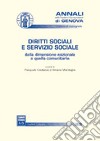 Diritti sociali e servizio sociale. Dalla dimensione nazionale a quella comunitaria. Atti della Giornata di studio (Genova, 25 maggio 2004) libro