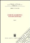 Scritti di diritto costituzionale libro di Spagna Musso Enrico