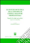 Il sistema di tutela degli infortuni e delle malattie professionali. Soggetti, funzioni, procedure. Aggiornato con la Legge Biagi libro