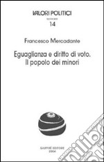 Eguaglianza e diritto di voto. Il popolo dei minori libro