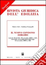 Il nuovo condono edilizio. Articolo 32 del DL 30 settembre 2003 n. 269, convertito con modificazioni dalla Legge 24 novembre 2003 n. 326