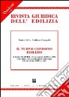 Il nuovo condono edilizio. Articolo 32 del DL 30 settembre 2003 n. 269, convertito con modificazioni dalla Legge 24 novembre 2003 n. 326 libro