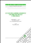 L'unità del sapere giuridico tra diritto penale e processo. Atti del Convegno (Bari, 21-22 maggio 2004) libro