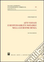 Atti vietati e responsabilità notarile nella giurisprudenza libro