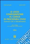 Le leggi complementari al Codice di procedura civile. Annotate con la giurisprudenza 2006 libro