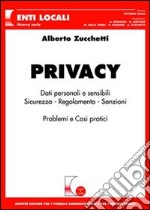 Privacy. Dati personali e sensibili. Sicurezza, regolamento, sanzioni. Problemi e casi pratici libro usato