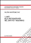 I limiti alla retroattività nel diritto tributario libro